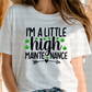 6785 - I'm a little high maintenance with heart arrow *DTF Transfer