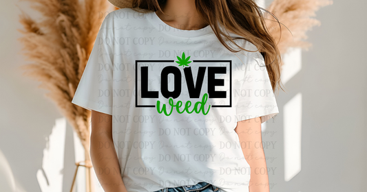 6787 - Love weed *DTF Transfer