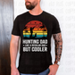 Hunting dad but cooler White Print *DREAM TRANSFER* DTF