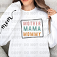 5604 - Mother Mama Mommy with Mom sleeve * DTF