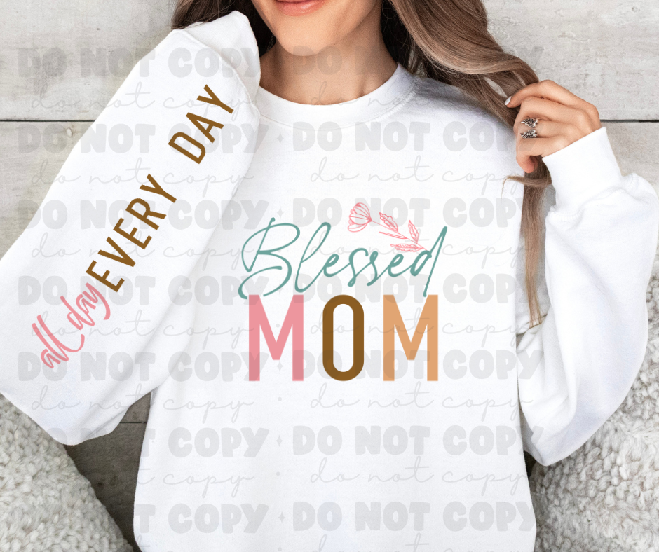5605 - Blessed mom with all day every day sleeve * DTF