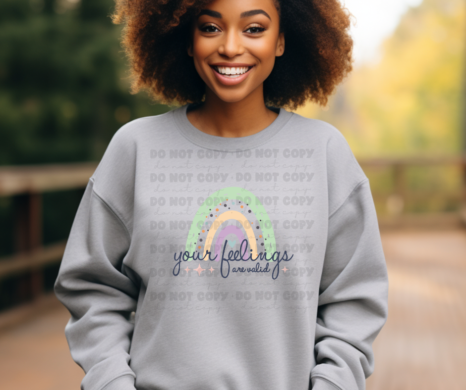 5770 - Your feelings are valid *DTF Transfer
