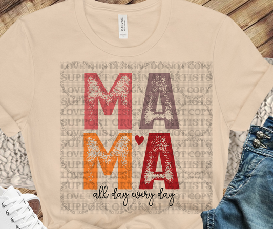 5549 - Mama all day every day *DTF