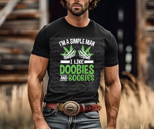 5385 - I'm a simply man I like doobies and boobies *DTF