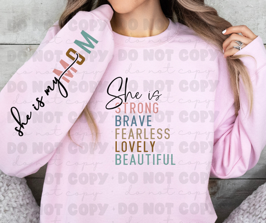 5595 - She is strong brave with she is my mom sleeve * DTF