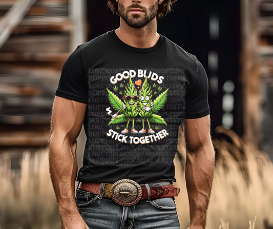 5388 - Good buds stick together *DTF