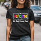 5351 - Autism Grandma all day every day *DTF