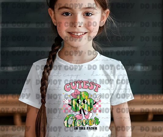 5082 - Cutest clover in the patch *DTF