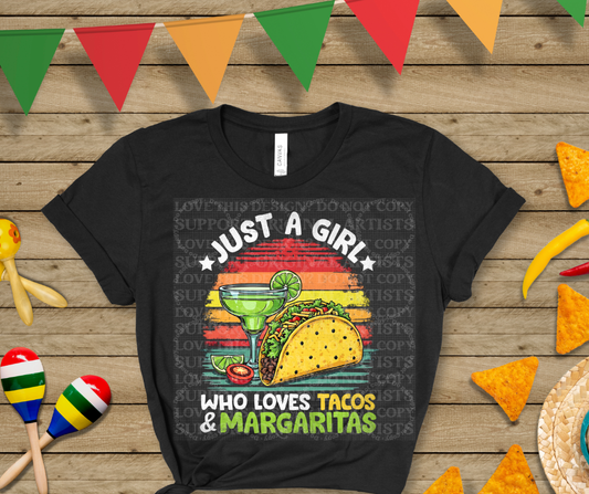 5517 - Just a girl who loves tacos & margaritas *DTF