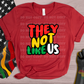 5848 - They not like us *DTF Transfer