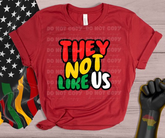 5848 - They not like us *DTF Transfer