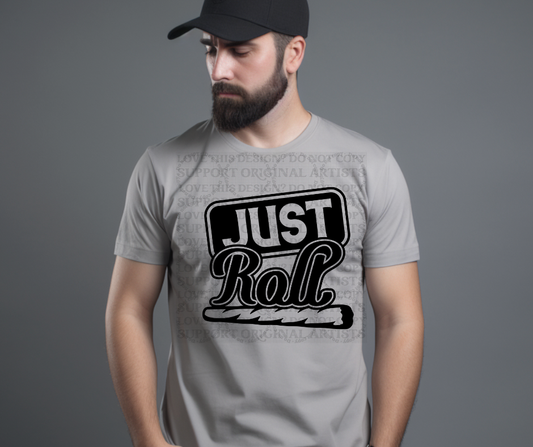 5406 - Just roll *DTF