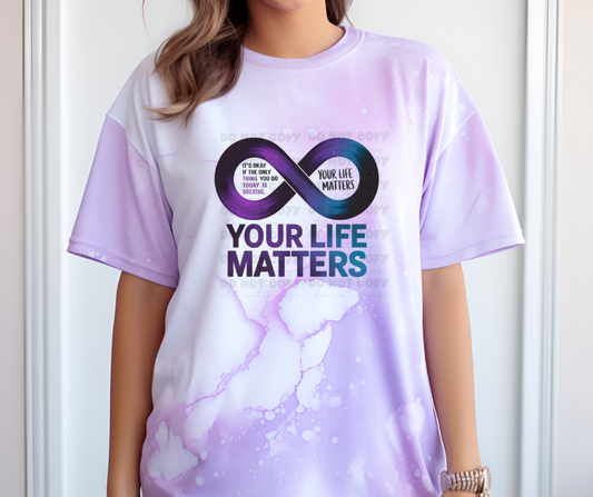 6405 - Your life matters * DTF Transfer