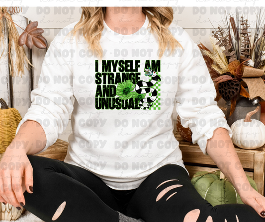 6477 - I myself am strange and unusual *DTF Transfer