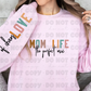 5597 - Mom life the perfect mix with of chaos love sleeve * DTF