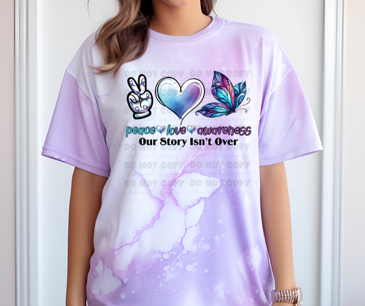 6411 - Peace love awareness our story isn't over * DTF Transfer