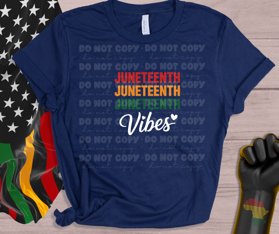 5840 - Juneteenth Juneteenth Juneteenth Vibes *DTF Transfer