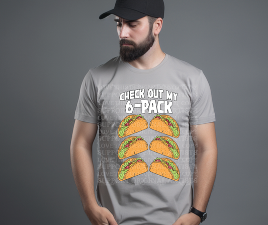 5505 - Check out my six pack tacos *DTF