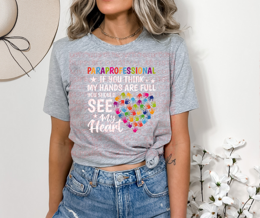 5327 - Paraprofessional If you think my hands are full you should see my heart *DTF