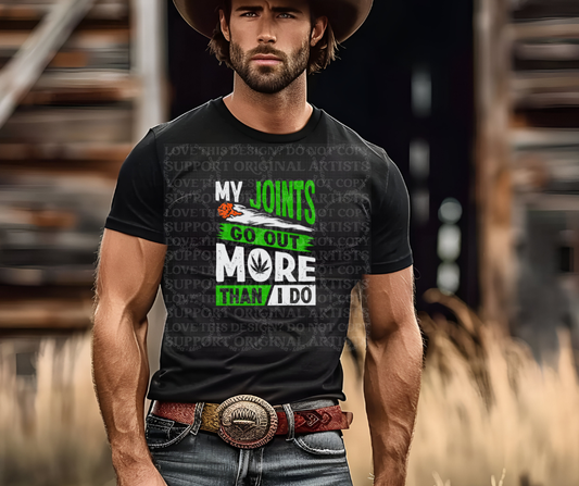 5418 - My joints go out more than I do *DTF