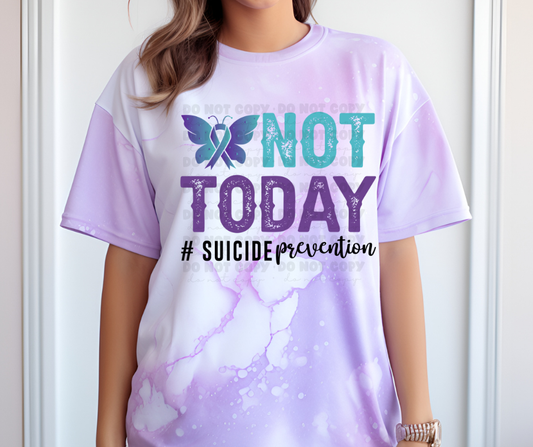 6423 - Not today suicide prevention * DTF Transfer