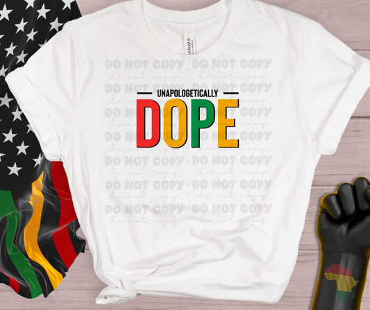 5835 - Unapologetically Dope *DTF Transfer