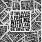 dc469 if you have a problem with me beat my ass or shut up she began to fly  Die cut sticker 3-5 Business Day TAT