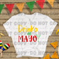 3738 Drinko De Mayo DREAM TRANSFER* DTF
