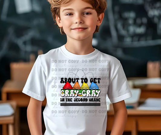 6161 - About to get cray cray in the second grade * DTF Transfer