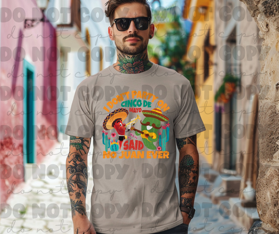 3723 I don't party on cinco de mayo  DREAM TRANSFER* DTF