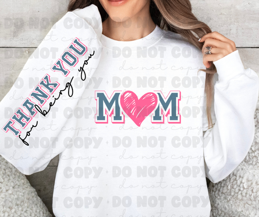 5600 - Mom with Thank you for being you sleeve * DTF