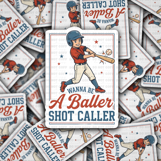 DS 2761 - Wanna be a baller baseball Die Cut sticker