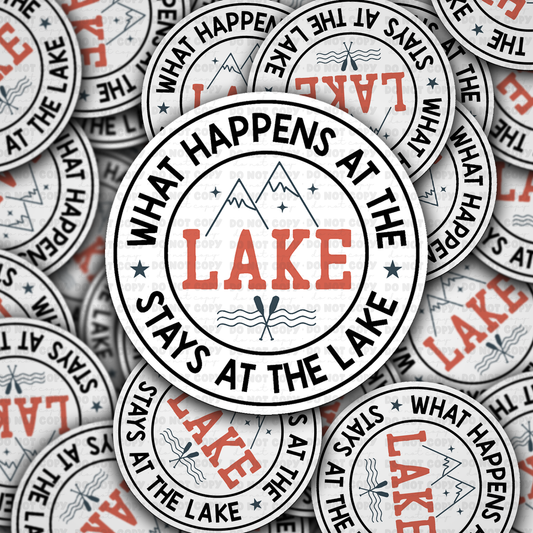 DS 3287 - What happens at the lake stays at the lake Die Cut sticker