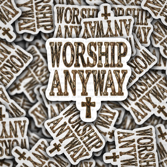 DS -2394 - Worship anyway camo Die Cut Sticker
