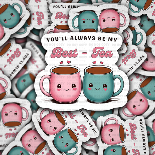 DS - 2453 You'll always be my best - tea Die Cut Sticker
