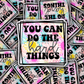 You can do the hard things Die cut sticker 3-5 Business Day TAT
