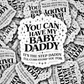 DS 2780  - You can have my baby daddy Die Cut sticker