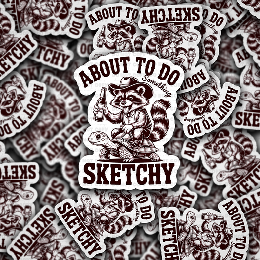 DC 1978 - About to do something sketchy Die Cut Sticker