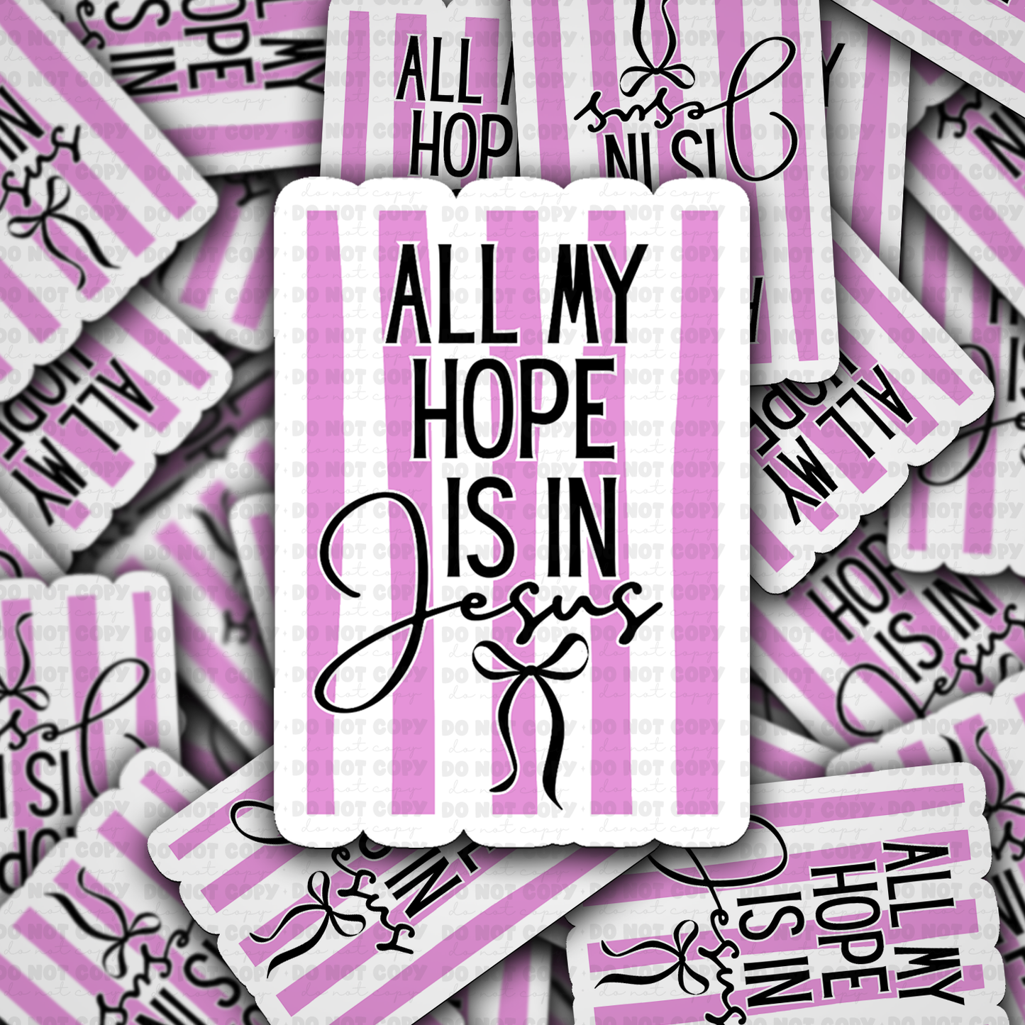DS 2831 - All my hope is in Jesus Die Cut sticker