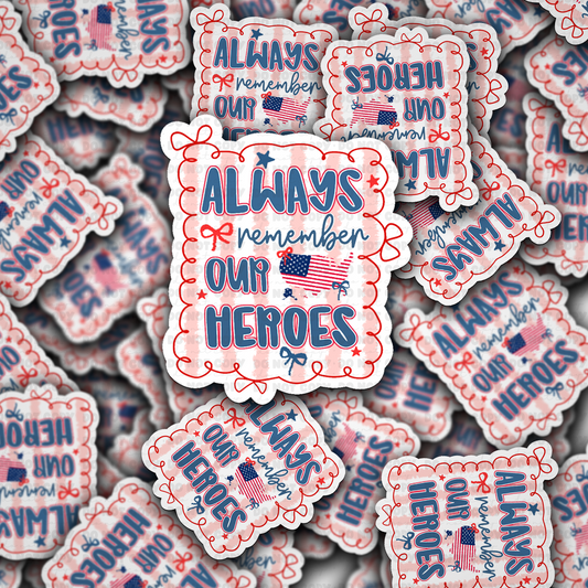 DC 1933 - Always remember our heros Die Cut Sticker