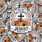 DC 1999 - Are you Fall-O-Ween Jesus Die Cut Sticker