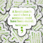 DS 2994 - A semicolon is used when a sentence could have been ended Die Cut sticker