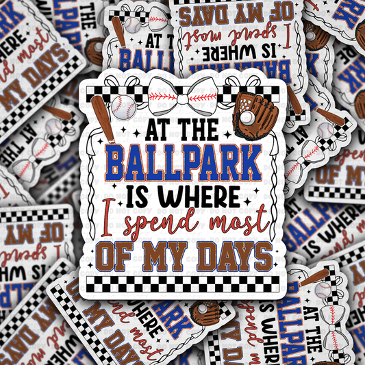 DC 1439 - At the ballpark is where I spent most of my days die cut sticker