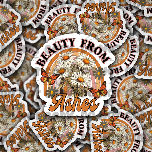 Beauty from Ashes Die cut sticker 3-5 Business Day TAT