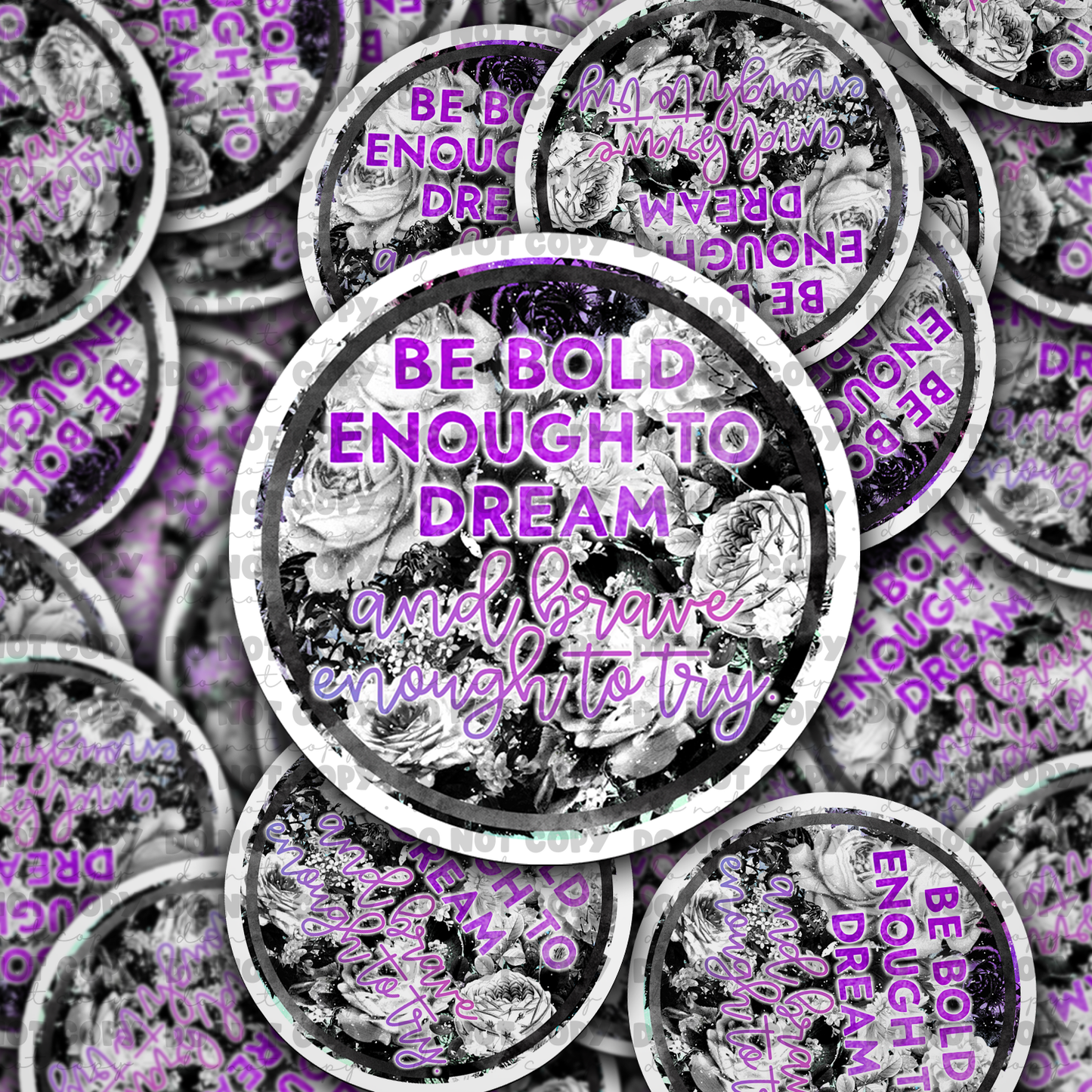 DC649 Be Bold enough to dream and brave enough to try Die cut sticker 3-5 Business Day TAT