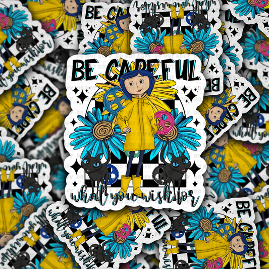 DC 1416 - Be careful what you wish for die cut sticker