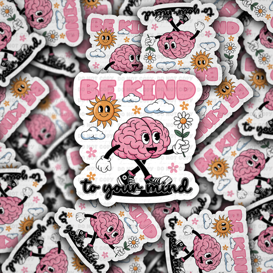 DC 1817 - Be kind to your mind Die Cut Sticker
