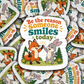 DS 2997 - Be The Reason Someone Smiles Die Cut sticker