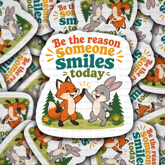 DS 2997 - Be The Reason Someone Smiles Die Cut sticker