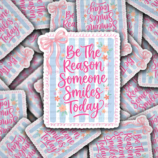 DS 3083 - Be The Reason Someone Die Cut sticker